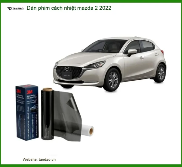 Dán Phim Cách Nhiệt Mazda 2 2022
