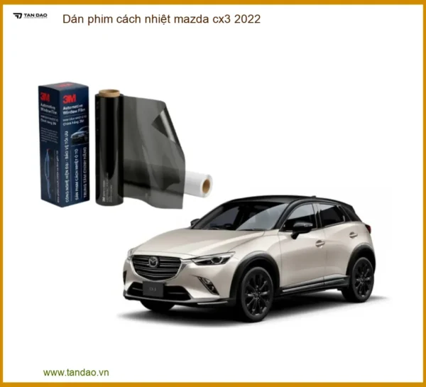 Dán Phim Cách Nhiệt Mazda CX3 2022 - Trung Tâm Lắp Đặt Uy Tín Giá Tốt TPHCM
