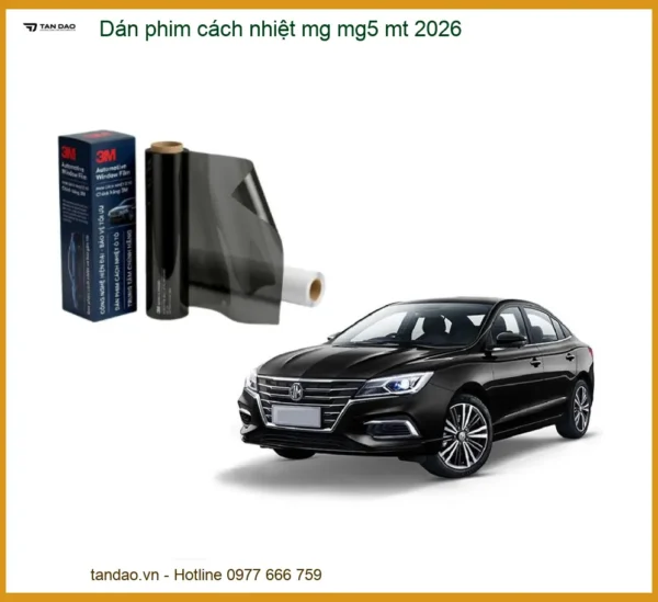 Dán Phim Cách Nhiệt MG MG5 MT 2026 - Trung Tâm Lắp Đặt Uy Tín TPHCM