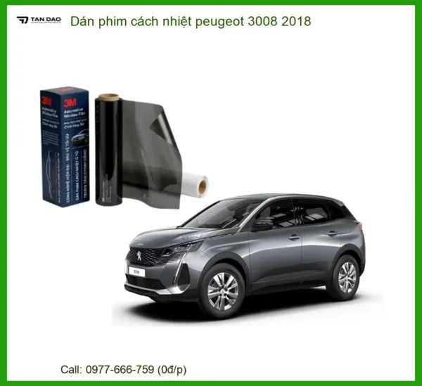 Dán Phim Cách Nhiệt Peugeot 3008 2018 - Trung Tâm Gắn Phim Uy Tín TPHCM