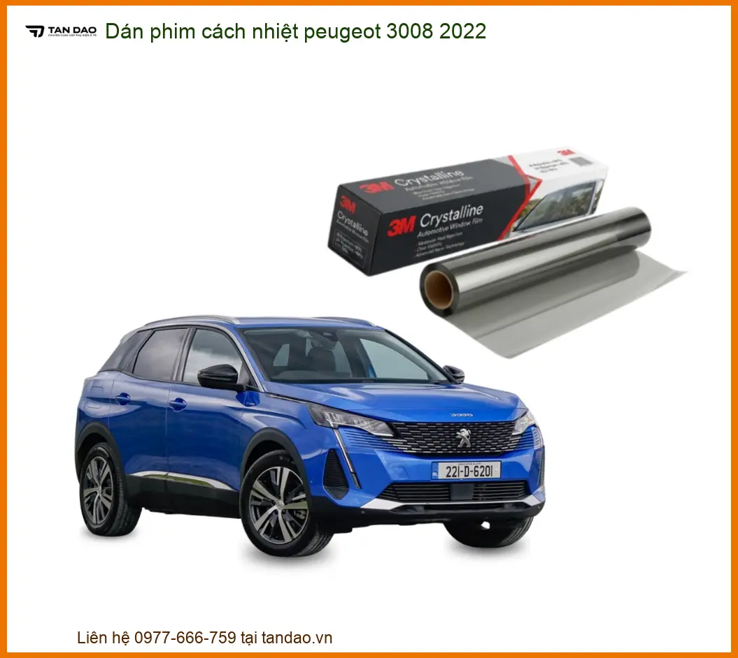 Dán phim cách nhiệt ô tô Peugeot 3008 2022 - Địa Chỉ Lắp Đặt Uy Tín TPHCM