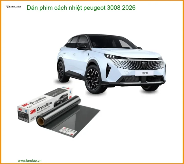 Dán phim cách nhiệt Peugeot 3008 2026 - Địa Chỉ Lắp Đặt Chính Hãng TPHCM