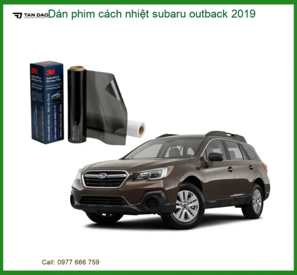 Dán Phim Cách Nhiệt Subaru Outback 2019 - Địa Chỉ Lắp Đặt Uy Tín TPHCM