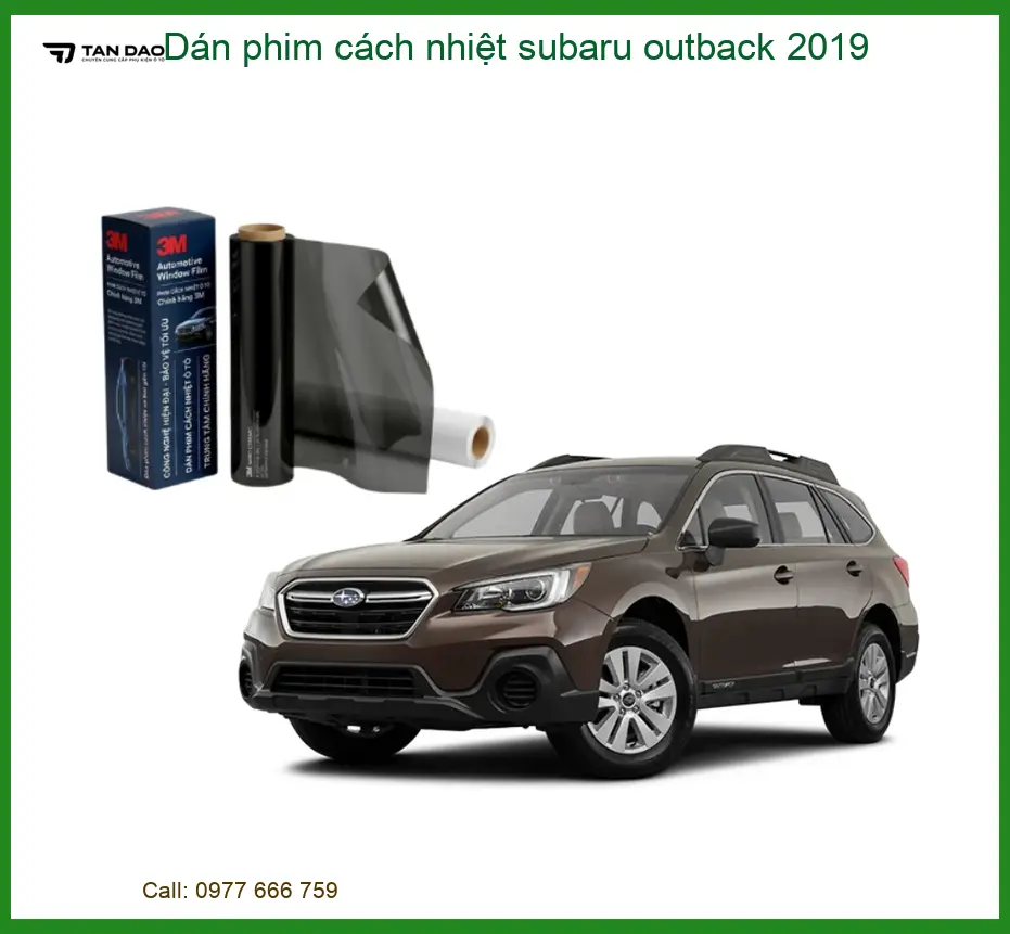 Dán Phim Cách Nhiệt Subaru Outback 2019 - Địa Chỉ Lắp Đặt Uy Tín TPHCM