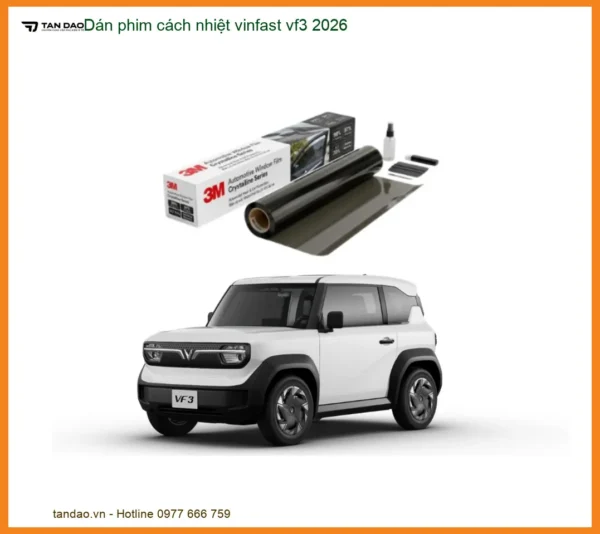 Dán phim cách nhiệt Vinfast VF3 2026 - Địa Chỉ Lắp Đặt Chính Hãng TPHCM