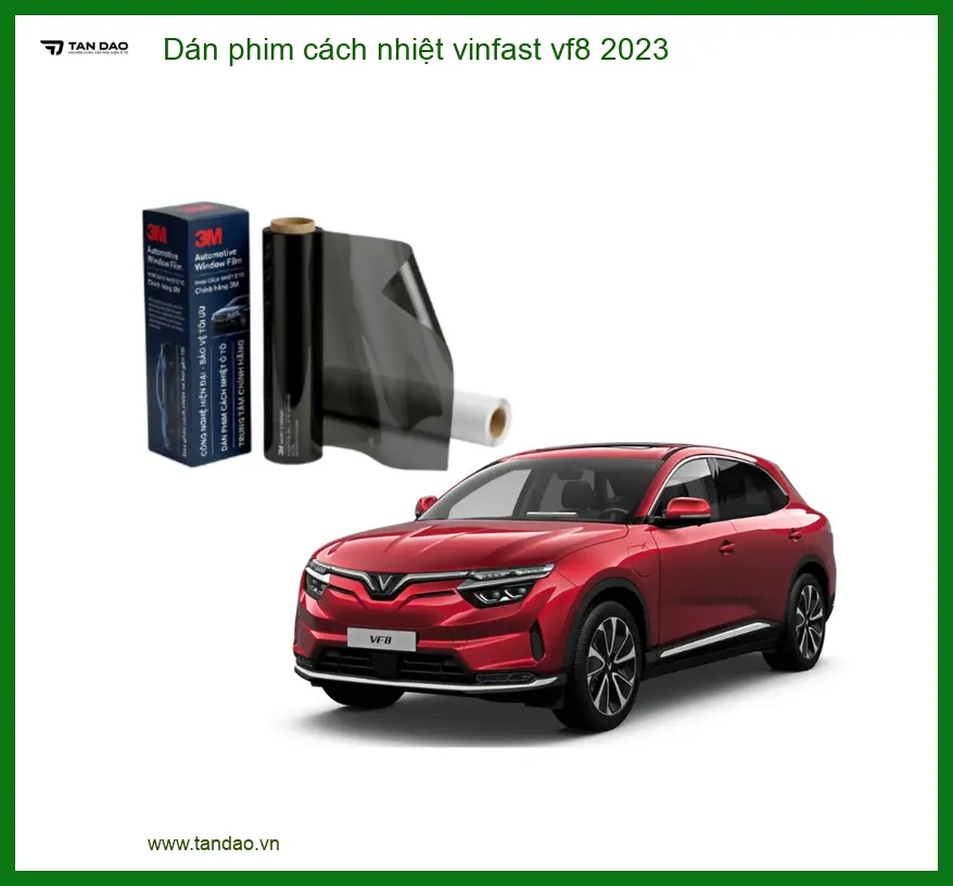 Dán phim cách nhiệt Vinfast VF8 2023 - Trung Tâm Thi Công Chính Hãng TPHCM