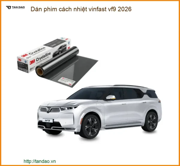 Dán Phim Cách Nhiệt Vinfast VF9 2026 - Trung Tâm Lắp Đặt Uy Tín TPHCM