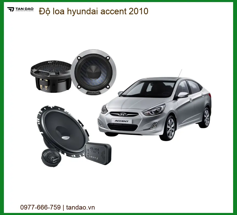 Nâng Cấp Hệ Thống Loa Hyundai Accent 2010 - Trung Tâm Độ Loa Uy Tín TPHCM