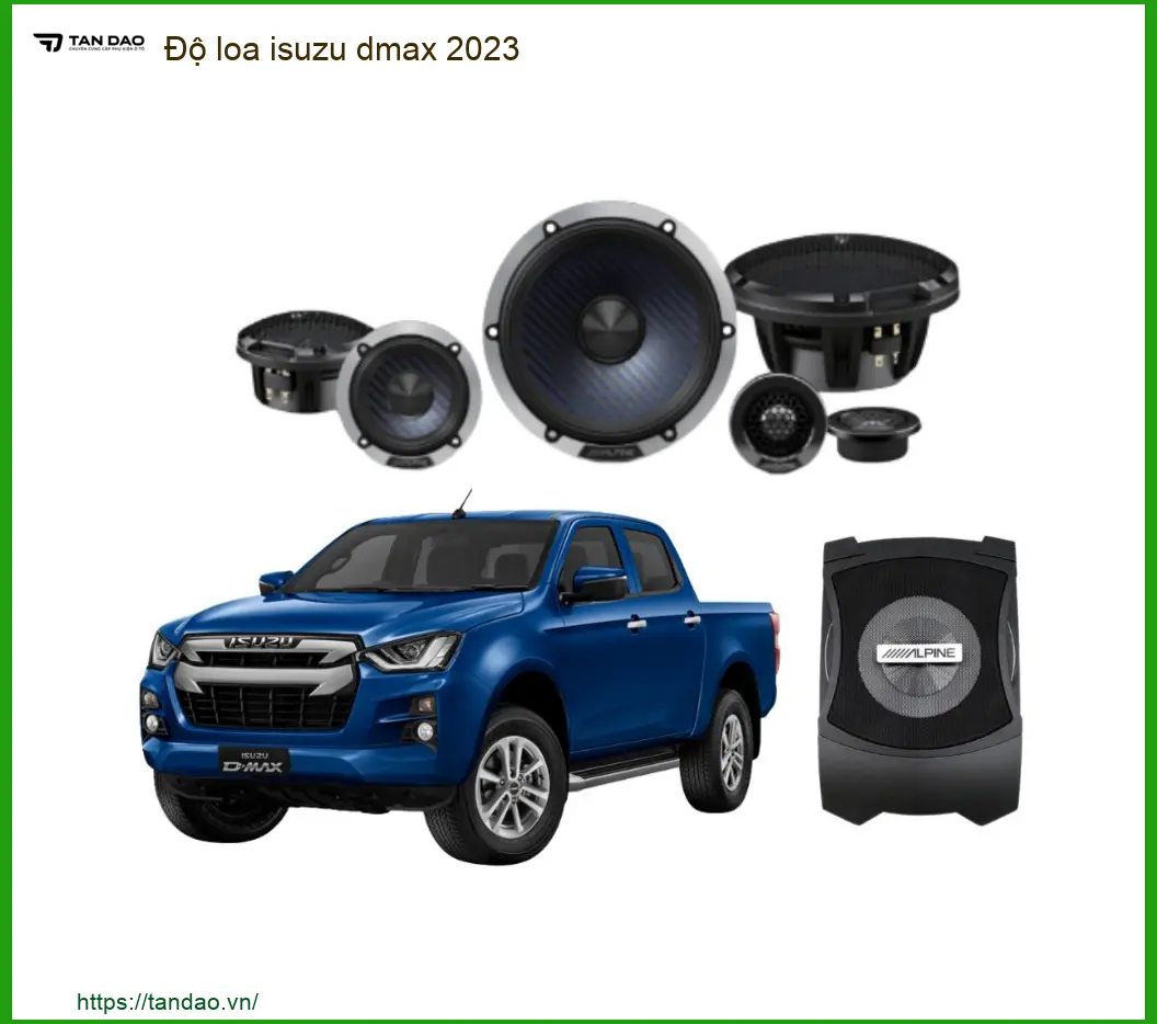 Nâng Cấp Âm Thanh Isuzu D-Max 2023 - Địa Chỉ Lắp Đặt Chính Hãng TPHCM