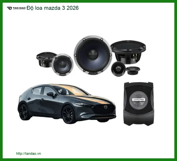 Độ Loa Mazda 3 2026 - Nơi Chuyên Nâng Cấp Âm Thanh Chính Hãng TPHCM