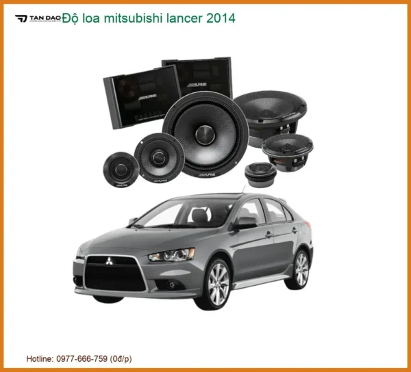 Độ Loa Ô Tô Mitsubishi Lancer 2014 - Địa Chỉ Gắn Chính Hãng TPHCM