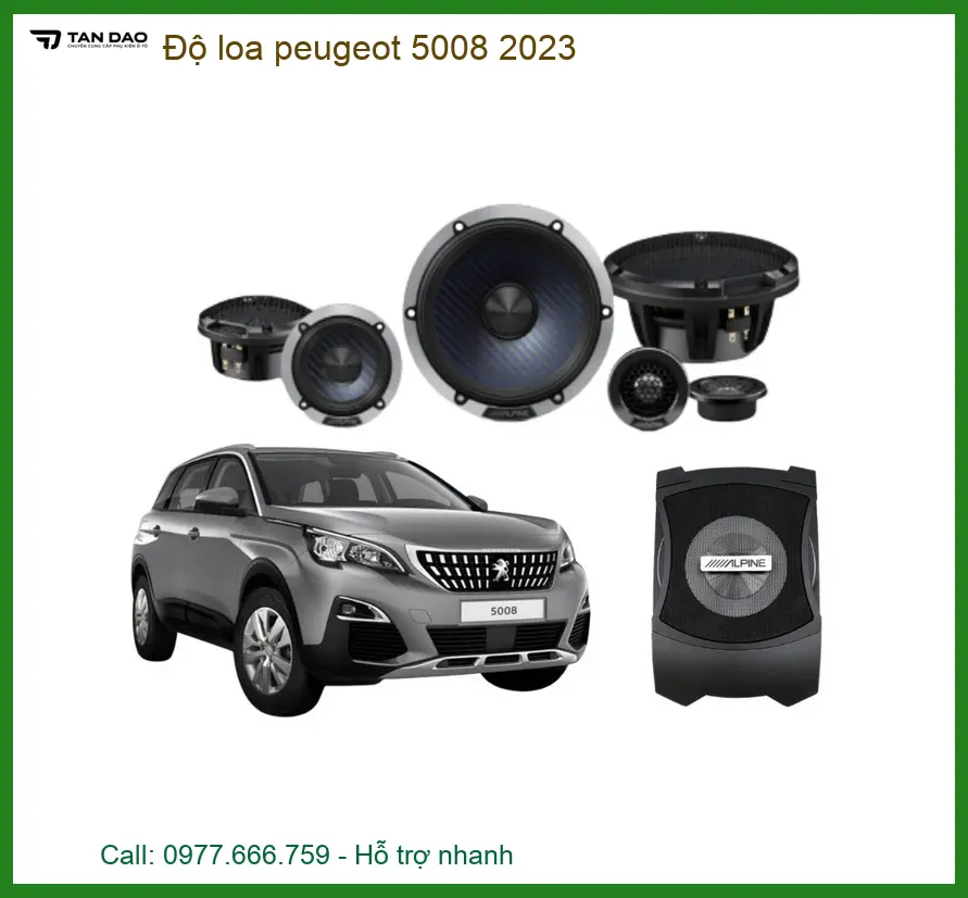 Độ Loa Xe Peugeot 5008 2023 - Trung Tâm Lắp Đặt Loa Chính Hãng Uy Tín TPHCM