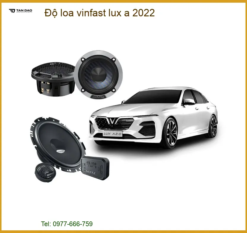 Độ Loa VinFast Lux A 2022 - Trung Tâm Nâng Cấp Âm Thanh Uy Tín TPHCM