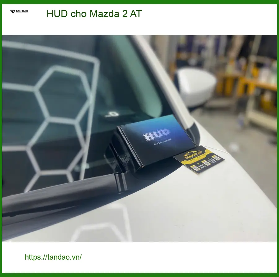 Chú Cường lắp HUD cho Mazda 2 AT tại Quận Bình Thạnh vì ngại nhìn đồng hồ ảnh thực tế 2