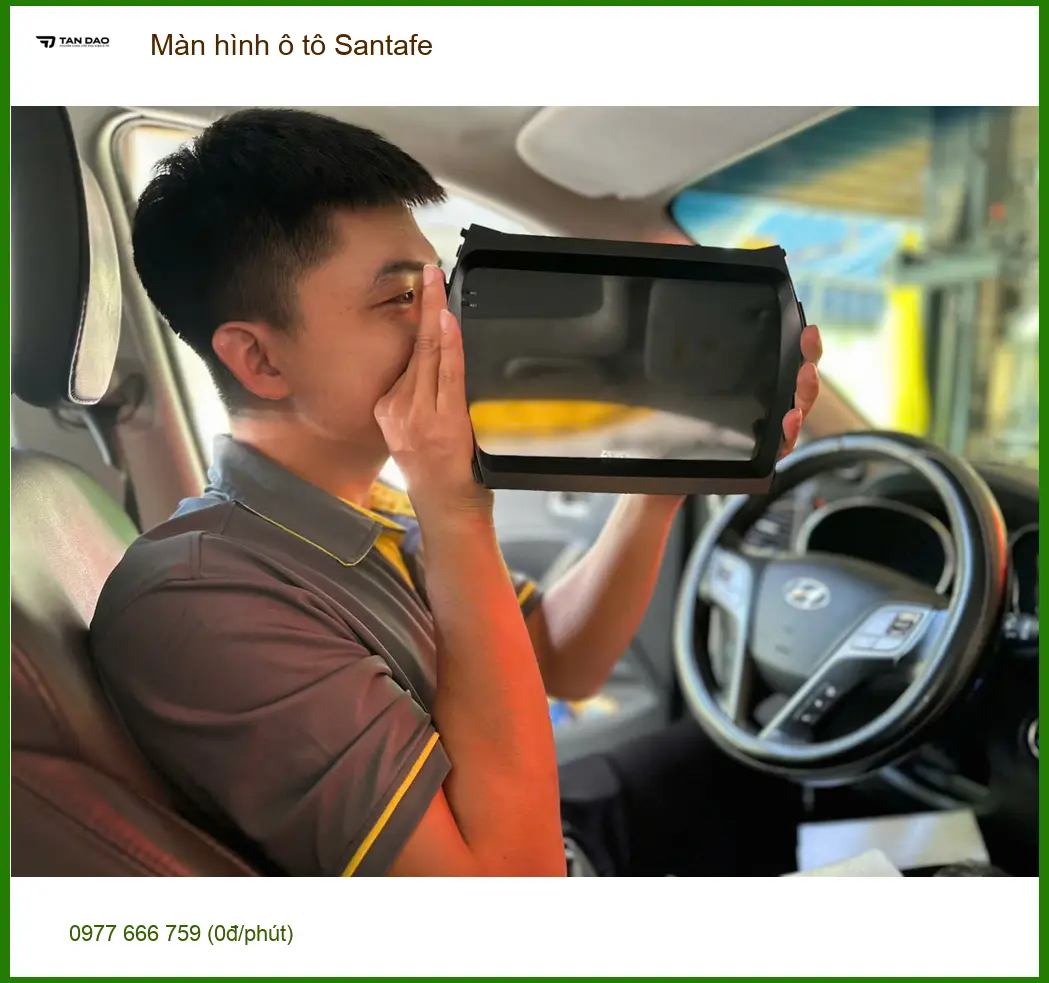Chú Tâm lắp màn hình ô tô Santafe tại Hóc Môn để nâng cao trải nghiệm lái ảnh thực tế 3