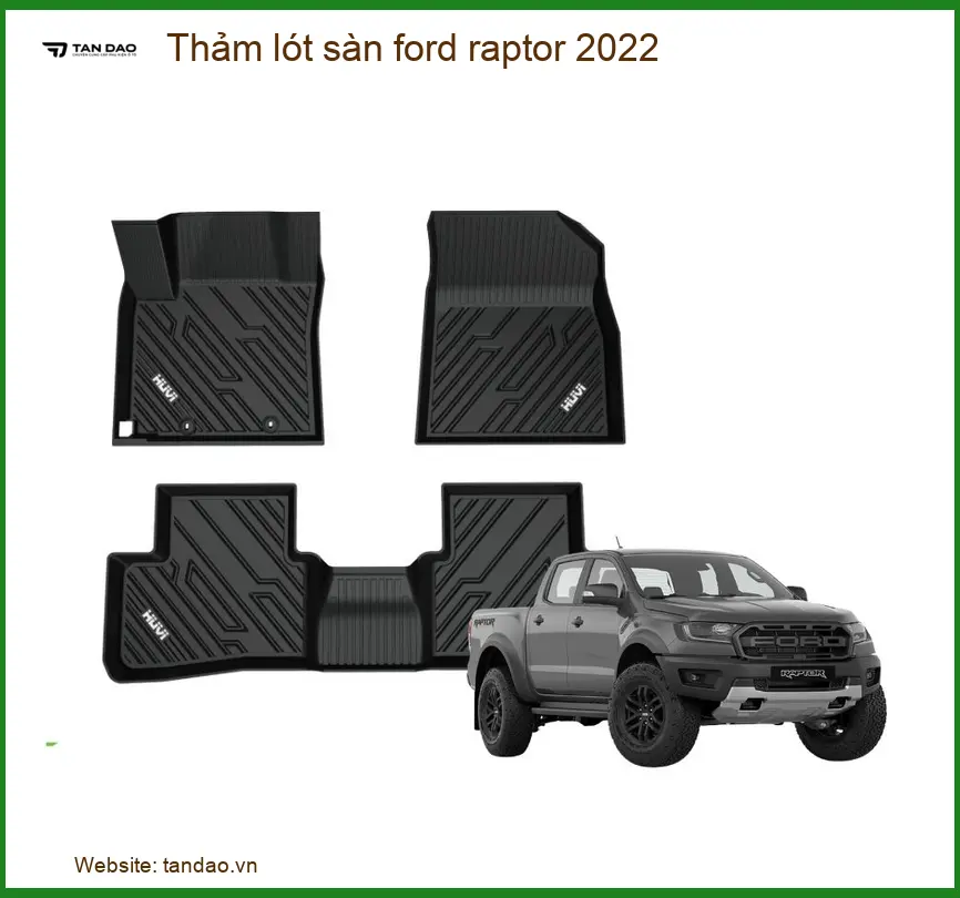 Thảm Lót Sàn Ford Raptor 2022 Cao Cấp - Trung Tâm Gắn Uy Tín Giá Tốt TPHCM