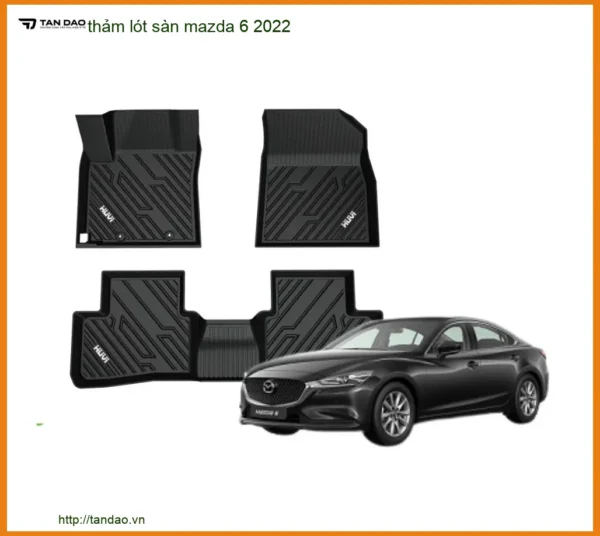 Thảm Lót Sàn Mazda 6 2022 - Trung Tâm Lắp Đặt Uy Tín Giá Tốt TPHCM