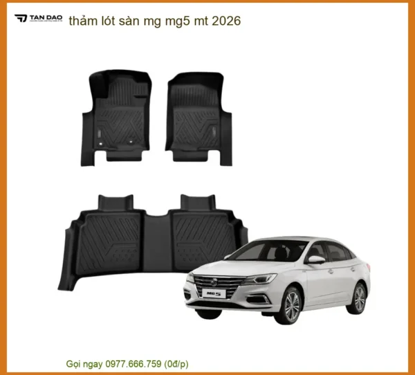 Thảm Lót Sàn MG MG5 MT 2026 - Địa Chỉ Lắp Đặt Thảm Sàn Ô Tô Chính Hãng TPHCM