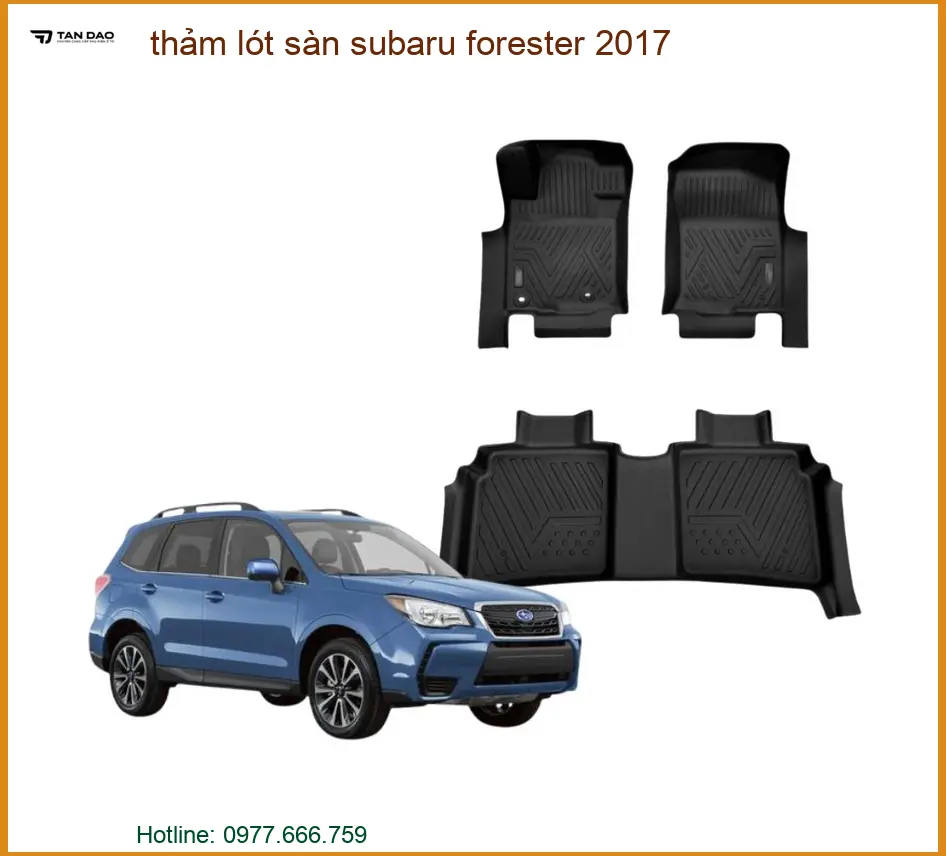Thảm Lót Sàn Subaru Forester 2017 - Địa Chỉ Lắp Đặt Uy Tín TPHCM