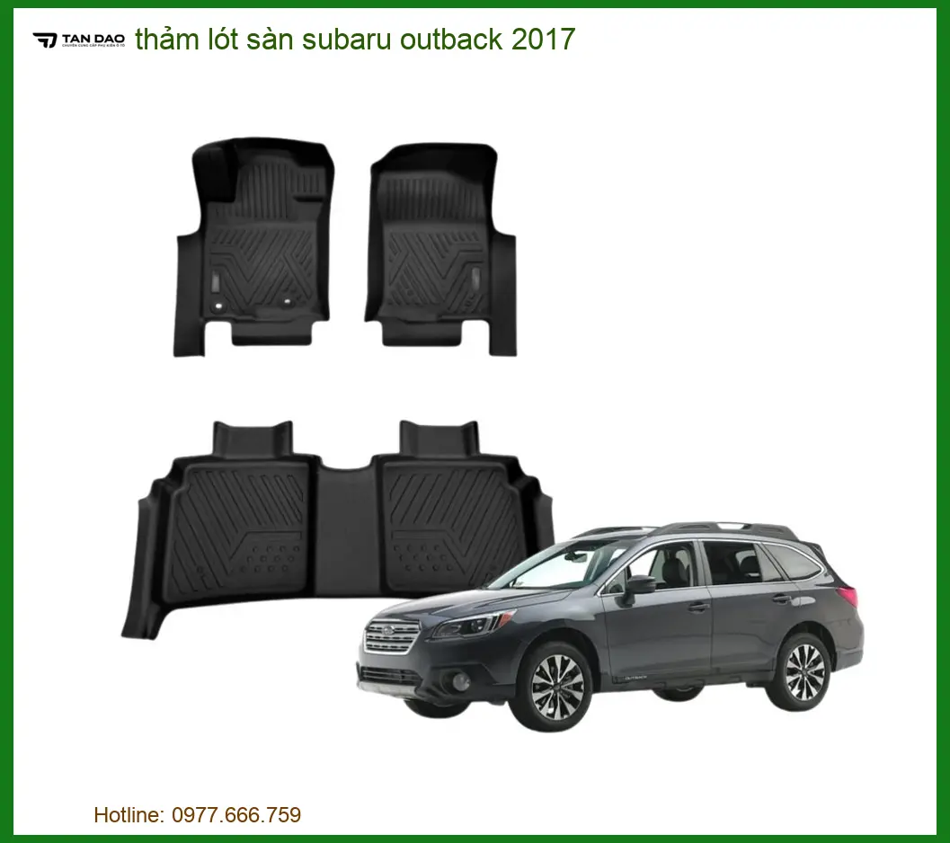 Thảm Lót Sàn Subaru Outback 2017 - Địa Chỉ Gắn Cao Cấp Chính Hãng TPHCM
