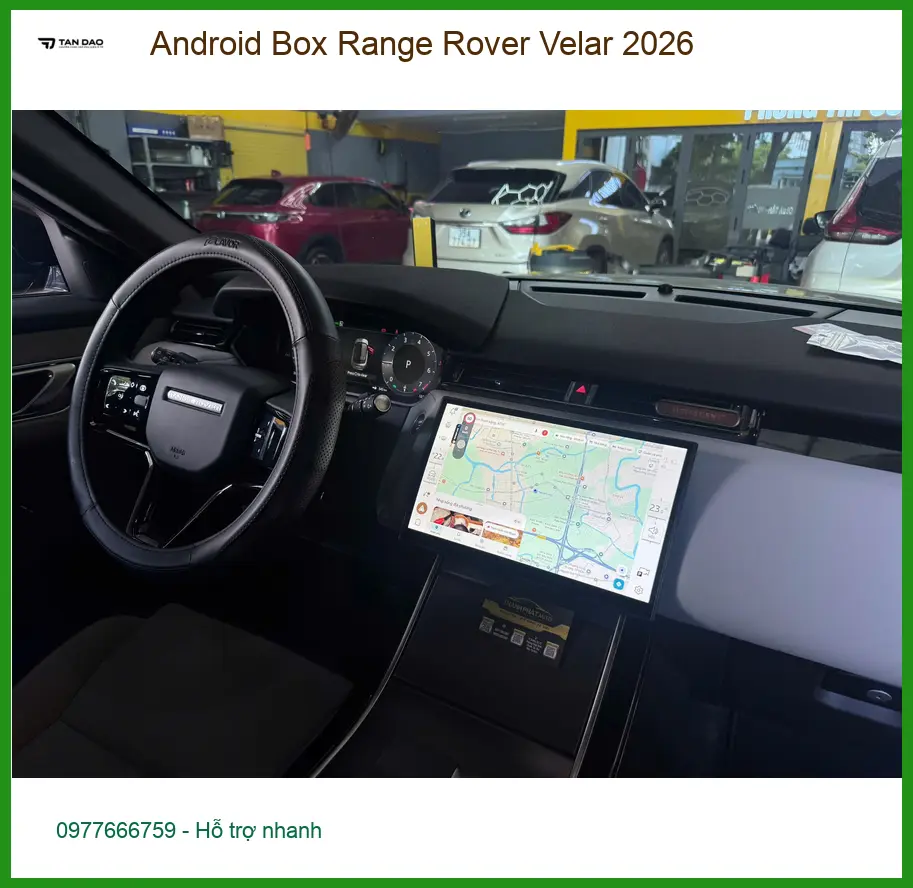 Anh Minh lắp Android Box Range Rover Velar 2026 tại Quận 9 uy tín