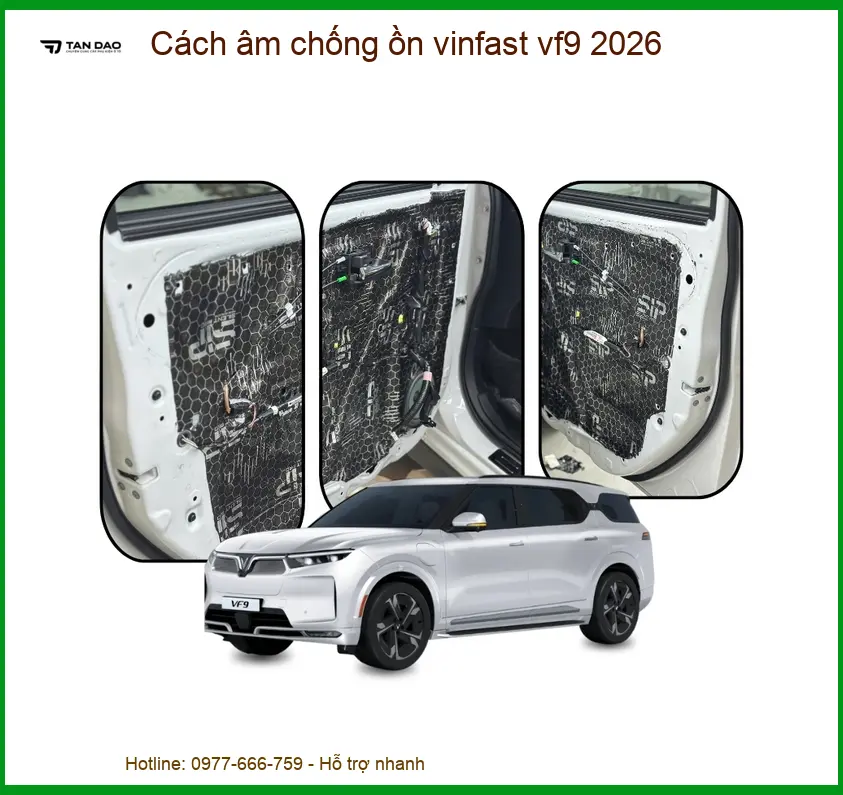 Cách Âm Chống Ồn Xe Vinfast VF9 2026 - Trung Tâm Lắp Đặt Uy Tín TPHCM