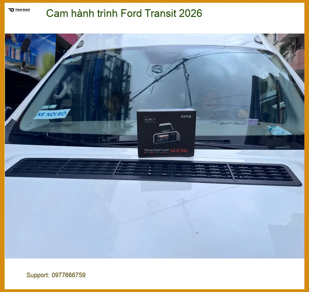 Anh Minh lắp cam hành trình Ford Transit 2026 tại Quận 9 để an tâm di chuyển ảnh thực tế 2
