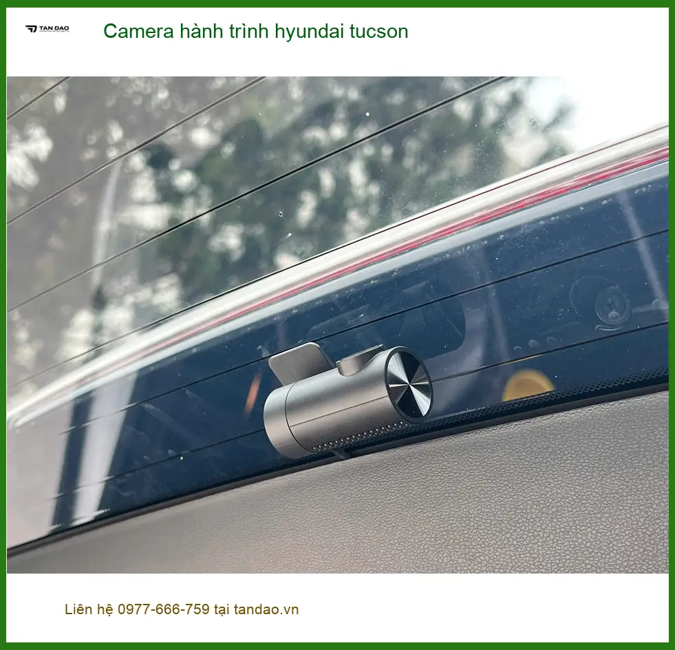 Anh Tuấn Kiệt lắp camera hành trình Hyundai Tucson tại Quận Thủ Đức. ảnh thực tế 4