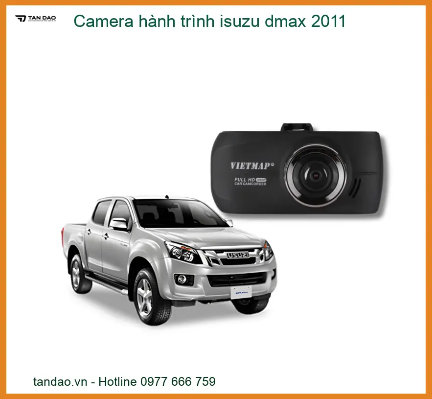Camera Hành Trình Isuzu Dmax 2011 - Trung Tâm Gắn Uy Tín TPHCM