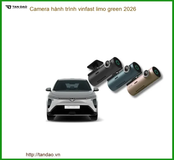 Camera Hành Trình VinFast Limo Green 2026 - Địa Chỉ Lắp Đặt Uy Tín TPHCM