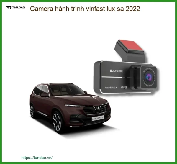 Camera Hành Trình Vinfast Lux SA 2022 - Trung Tâm Lắp Đặt Chính Hãng TPHCM