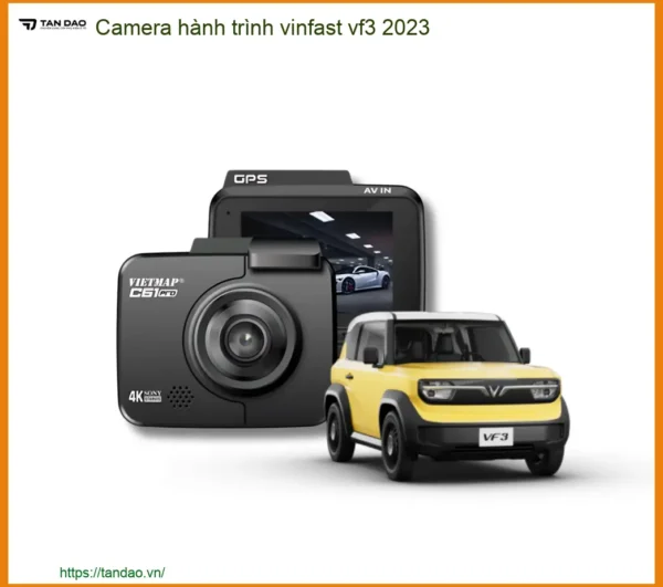 Camera Hành Trình VinFast VF3 2023 - Trung Tâm Gắn Chính Hãng Giá Tốt TPHCM