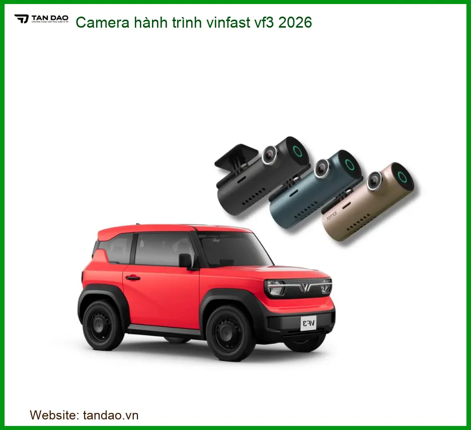 Camera hành trình Vinfast VF3 2026 - Trung Tâm Lắp Đặt Chính Hãng TPHCM