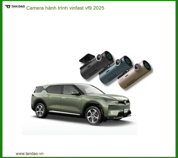 Camera Hành Trình Vinfast VF9 2025 - Trung Tâm Lắp Đặt Chính Hãng TPHCM