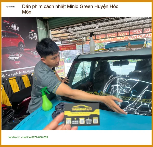 Nơi Dán Phim Cách Nhiệt Ô Tô Minio Green Huyện Hóc Môn - Giá Tốt TPHCM
