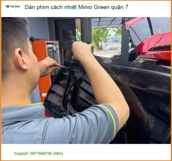 Địa Chỉ Dán Phim Cách Nhiệt Minio Green Ô Tô Quận 7 - Lắp Đặt Uy Tín TPHCM