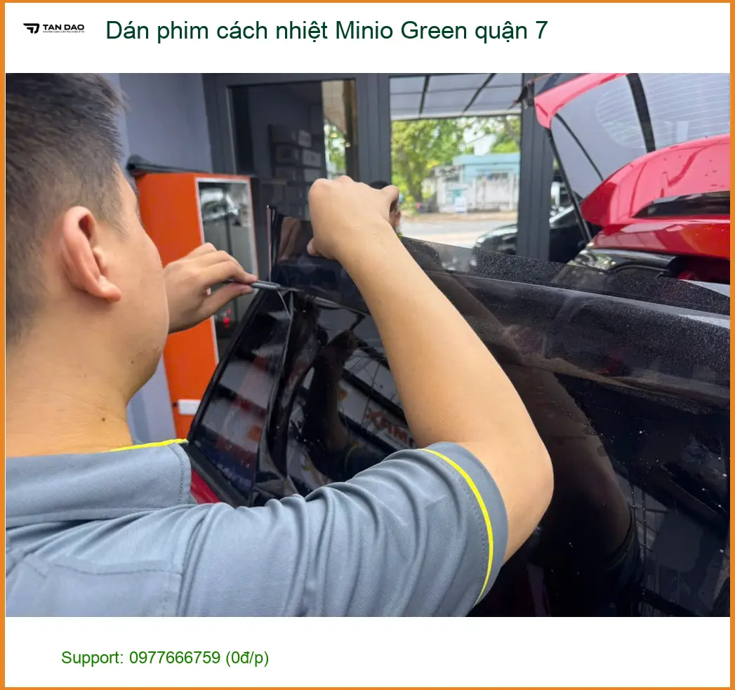 Địa Chỉ Dán Phim Cách Nhiệt Minio Green Ô Tô Quận 7 - Lắp Đặt Uy Tín TPHCM