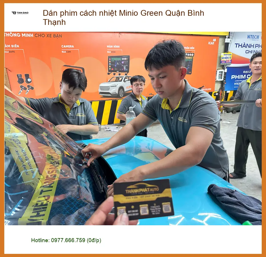 Trung Tâm Dán Phim Cách Nhiệt Minio Green Ô Tô Quận Bình Thạnh - Thi Công Chuyên Nghiệp