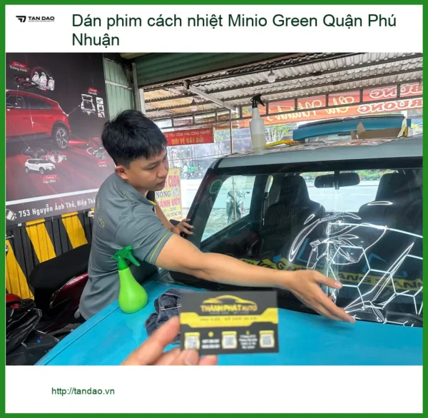 Nơi Dán Phim Cách Nhiệt Ô Tô Minio Green Quận Phú Nhuận - Giá Tốt TPHCM