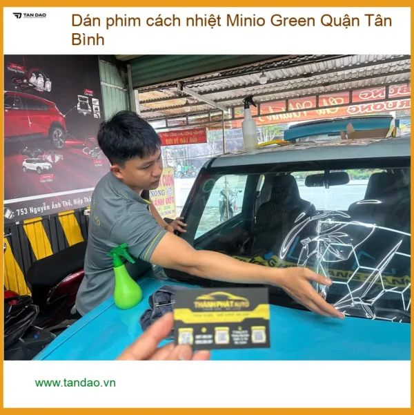 Nơi Dán Phim Cách Nhiệt Ô Tô Minio Green Quận Tân Bình - Giá Tốt TPHCM