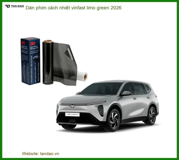 Dán Phim Cách Nhiệt Vinfast Limo Green 2026 - Địa Chỉ Lắp Đặt Uy Tín TPHCM