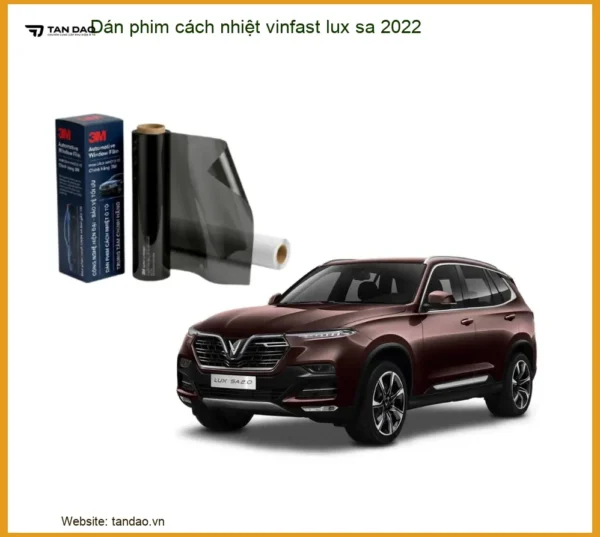 Dán Phim Cách Nhiệt VinFast Lux SA 2022 - Trung Tâm Gắn Uy Tín TPHCM