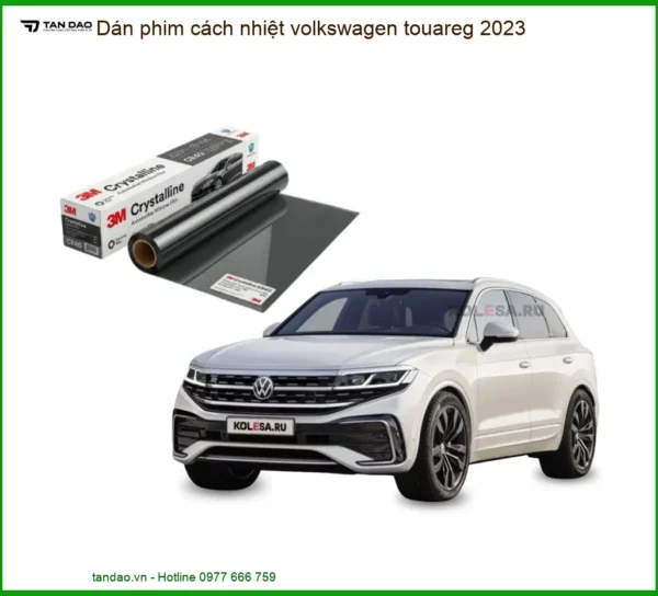Dán Phim Cách Nhiệt Volkswagen Touareg 2023 - Địa Chỉ Lắp Đặt Uy Tín TPHCM