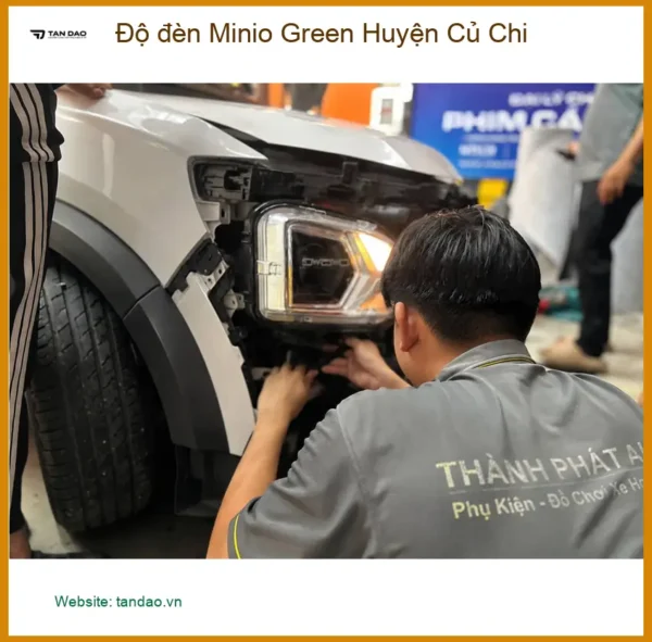 Trung Tâm Độ Đèn Ô Tô đèn Minio Green Huyện Củ Chi - Nâng Cấp Chính Hãng
