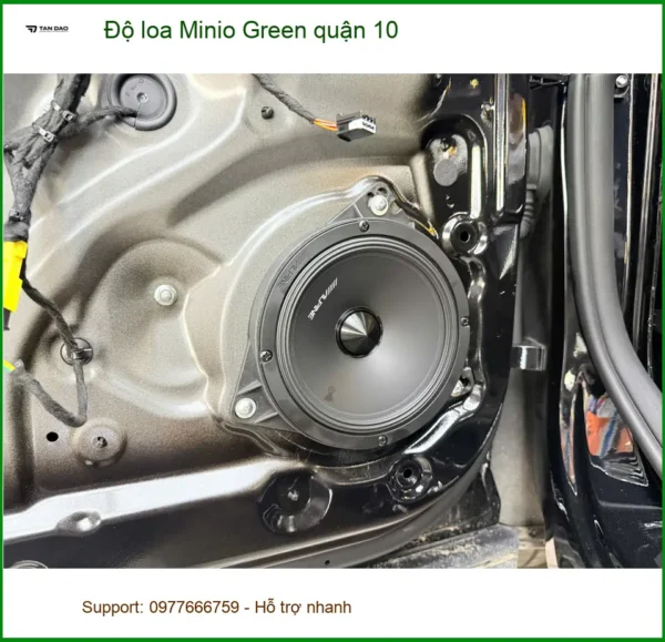 Trung Tâm Nâng Cấp Độ Loa Ô Tô loa Minio Green quận 10 - Nâng Cấp Chính Hãng