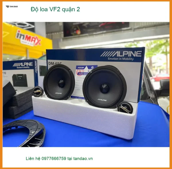 Địa Chỉ Lắp Đặt Độ Loa Ô Tô loa VF2 quận 2 - Lắp Đặt Uy Tín TPHCM