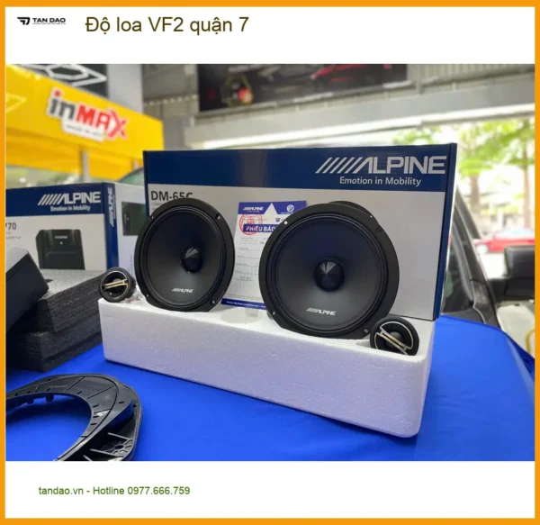 Địa Chỉ Độ Loa Ô Tô Loa VF2 Quận 7 - Nâng Cấp Chính Hãng TPHCM