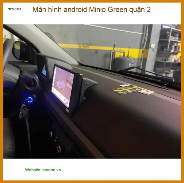 Nơi Lắp Màn Hình Android Ô Tô hình android Minio Green quận 2 - Chính Hãng