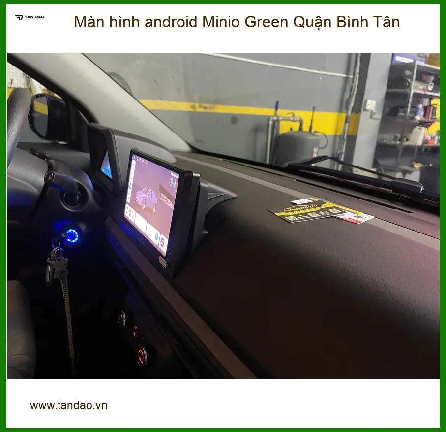Nơi Lắp Màn Hình Android Ô Tô Minio Green Tại Quận Bình Tân - Giá Tốt TPHCM