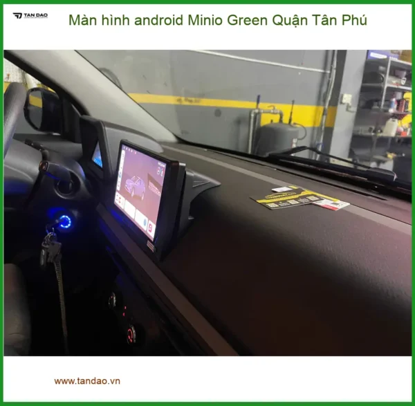 Nơi Gắn Màn Hình Android Ô Tô Minio Green Tại Quận Tân Phú - Giá Tốt TPHCM